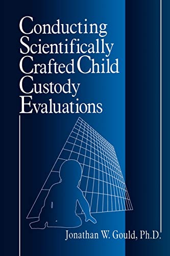 Beispielbild fr Conducting Scientifically Crafted Child Custody Evaluations zum Verkauf von Better World Books: West