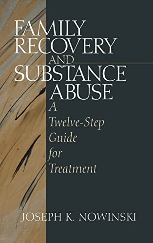 Imagen de archivo de Family Recovery and Substance Abuse: A Twelve-Step Guide for Treatment a la venta por Ria Christie Collections