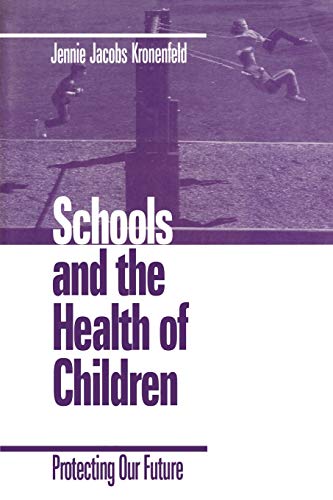 Imagen de archivo de Schools and the Health of Children : Protecting Our Future a la venta por Better World Books