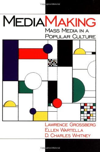 Imagen de archivo de MediaMaking : Mass Media in a Popular Culture a la venta por Better World Books