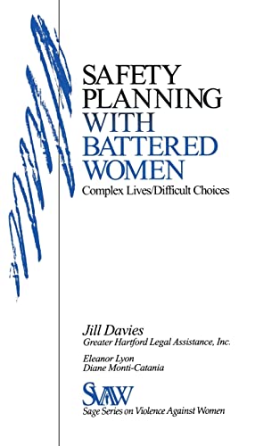 Beispielbild fr Safety Planning with Battered Women: Complex Lives/Difficult Choices (SAGE Series on Violence against Women) zum Verkauf von Lucky's Textbooks