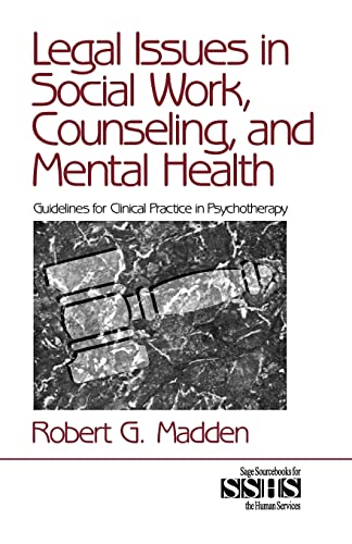 9780761912330: Legal Issues in Social Work, Counseling, and Mental Health: Guidelines for Clinical Practice in Psychotherapy (SAGE Sourcebooks for the Human Services)