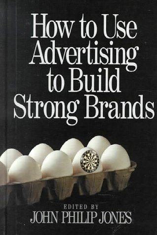 Stock image for How to Use Advertising to Build Strong Brands for sale by Better World Books