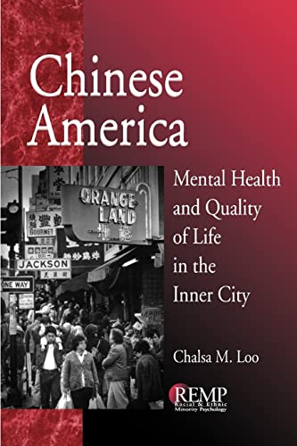 Stock image for Chinese America: Mental Health and Quality of Life in the Inner City (RACIAL & ETHNIC MINORITY PSYCHOLOGY) for sale by Chiron Media