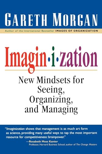 Beispielbild fr Imaginization : New Mindsets for Seeing, Organizing, and Managing zum Verkauf von Better World Books