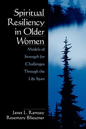 Stock image for Spiritual Resiliency in Older Women: Models of Strength for Challenges through the Life Span for sale by SecondSale