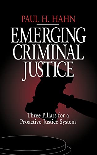 Imagen de archivo de Emerging Criminal Justice : Three Pillars for a Proactive Justice System a la venta por Better World Books