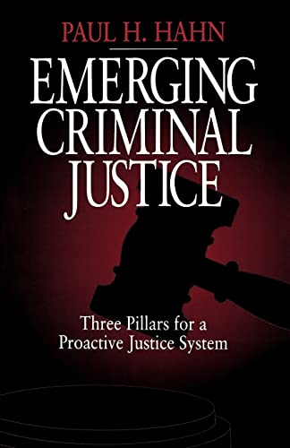 9780761912835: Emerging Criminal Justice: Three Pillars for a Proactive Justice System