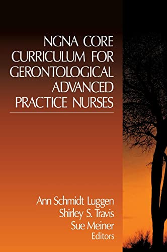 Stock image for NGNA Core Curriculum for Gerontological Advanced Practice Nurses for sale by P.C. Schmidt, Bookseller