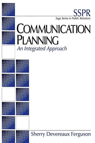 Stock image for Communication Planning: An Integrated Approach (SAGE Series in Public Relations) for sale by Chiron Media
