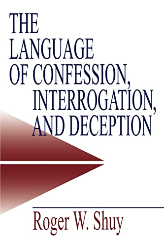 Beispielbild fr The Language of Confession, Interrogation, and Deception zum Verkauf von Better World Books