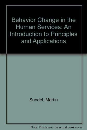 9780761913498: Behavior Change in the Human Services: An Introduction to Principles and Applications