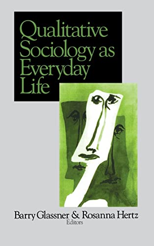 Beispielbild fr Qualitative Sociology as Everyday Life zum Verkauf von Better World Books Ltd