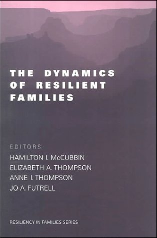 Stock image for The Dynamics of Resilient Families: 4 (Resiliency in Families Series) for sale by AwesomeBooks