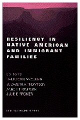 Stock image for Resiliency in Native American and Immigrant Families for sale by J. HOOD, BOOKSELLERS,    ABAA/ILAB
