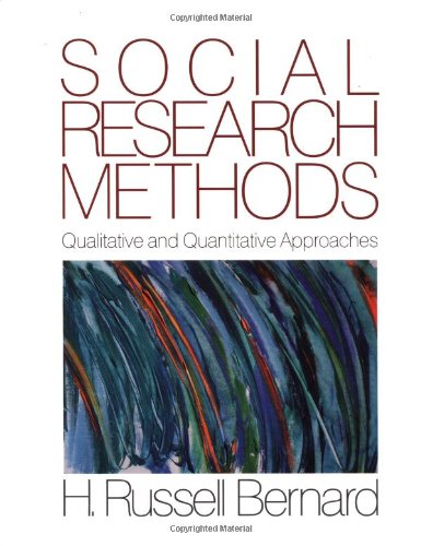 Social Research Methods: Qualitative and Quantitative Approaches - Bernard, H. Russell