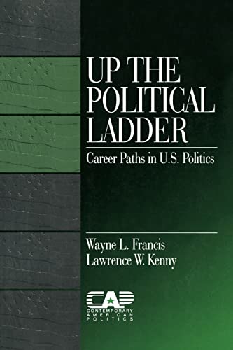 9780761914273: Up the Political Ladder: Career Paths in U.S. Politics
