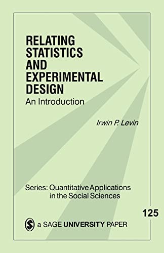 9780761914723: LEVIN: RELATING STATISTICS AND (P) EXPERIMENTAL DESIGN; ANINTRODUCTION: An Introduction