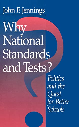 Stock image for Why National Standards and Tests?: Politics and the Quest for Better Schools for sale by ThriftBooks-Atlanta