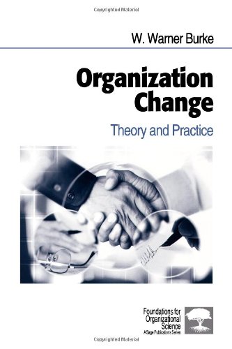 Beispielbild fr Organization Change: Theory and Practice (Foundations for Organizational Science) zum Verkauf von Wonder Book