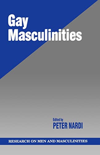 Gay Masculinities (SAGE Series on Men and Masculinity) (9780761915256) by Nardi, Peter M.