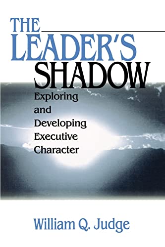 Imagen de archivo de The Leader's Shadow: Exploring and Developing Executive Character a la venta por SecondSale
