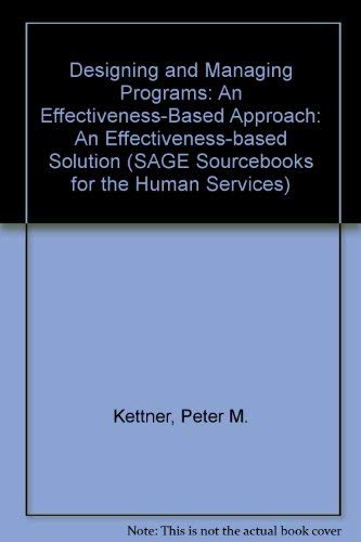 Stock image for Designing and Managing Programs : An Effectiveness-Based Approach for sale by Better World Books