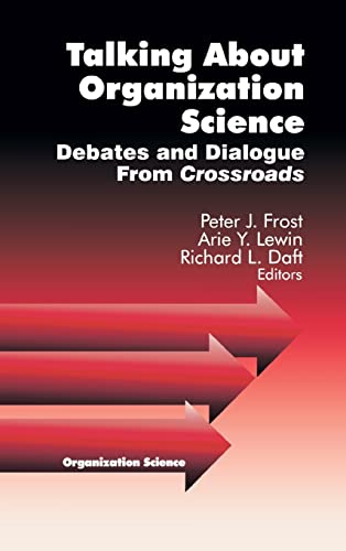 Stock image for Talking about Organization Science: Debates and Dialogue From Crossroads for sale by Solr Books