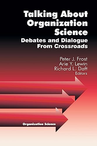 Stock image for Talking about Organization Science: Debates and Dialogue from Crossroads for sale by ThriftBooks-Atlanta