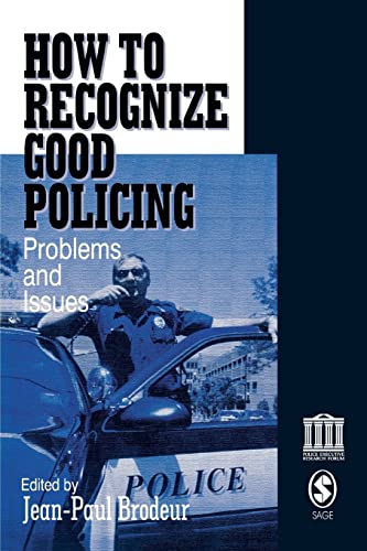 9780761916147: How To Recognize Good Policing: Problems and Issues