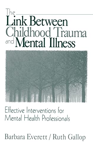 Imagen de archivo de LINK BETWEEN CHILDHOOD TRAUMA: Effective Interventions for Mental Health Professionals a la venta por Buchpark