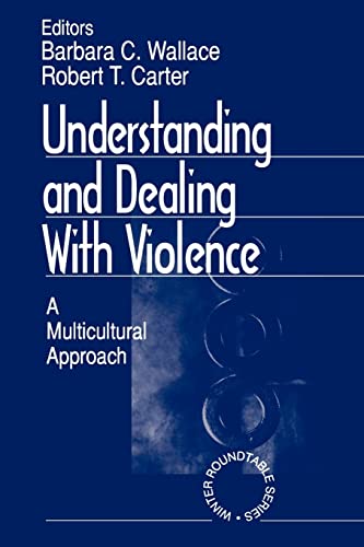Stock image for Understanding and Dealing with Violence: A Multicultural Approach for sale by ThriftBooks-Dallas