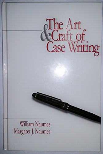 9780761917243: The Art and Craft of Case Writing