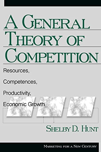 Imagen de archivo de A General Theory of Competition: Resources, Competences, Productivity, Economic Growth a la venta por ThriftBooks-Atlanta