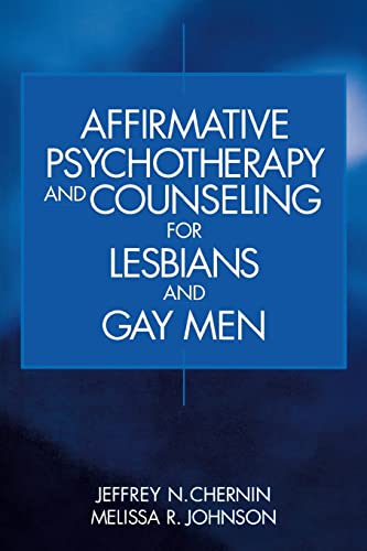 Stock image for Affirmative Psychotherapy and Counseling for Lesbians and Gay Men for sale by ThriftBooks-Atlanta