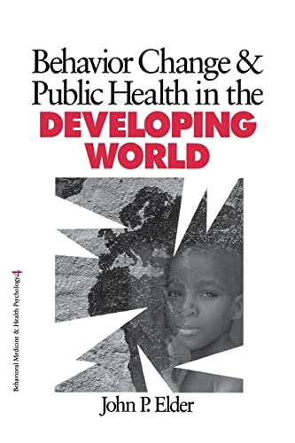 9780761917793: Behavior Change and Public Health in the Developing World: 04 (Behavioral Medicine and Health Psychology)