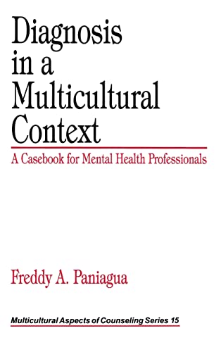 Beispielbild fr Diagnosis in a Multicultural Context: A Casebook for Mental Health Professionals (Multicultural Aspects of Counseling series) zum Verkauf von Bulrushed Books