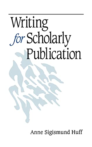 9780761918042: Writing for Scholarly Publication