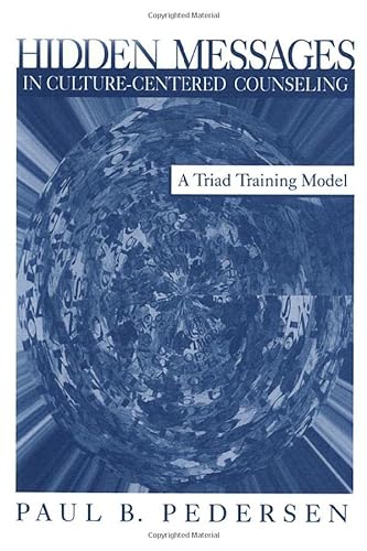 9780761918066: Hidden Messages in Culture-Centered Counseling: A Triad Training Model