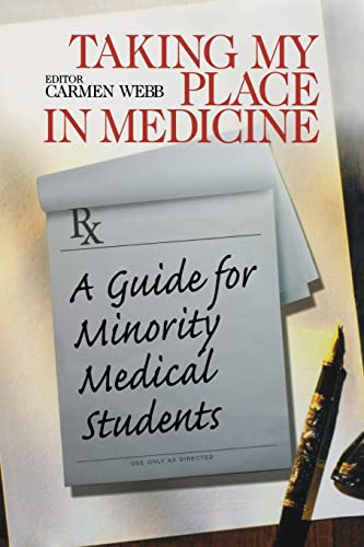 Stock image for Taking My Place in Medicine: A Guide for Minority Medical Students (Surviving Medical School Series) for sale by SecondSale