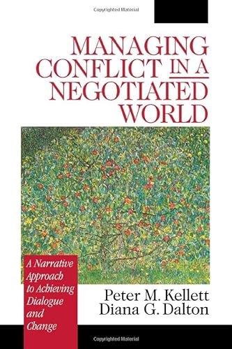 Stock image for Managing Conflict in a Negotiated World: A Narrative Approach to Achieving Productive Dialogue and Change for sale by Chiron Media