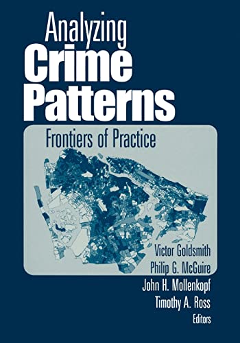 Beispielbild fr Analyzing Crime Patterns : Frontiers of Practice zum Verkauf von Better World Books
