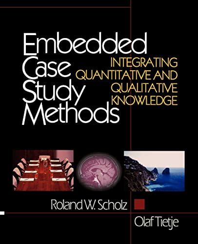 9780761919469: Embedded Case Study Methods: Integrating Quantitative and Qualitative Knowledge
