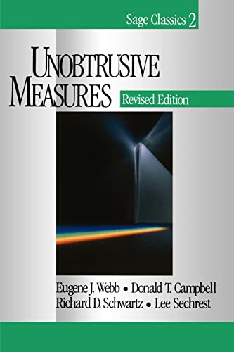 Unobtrusive Measures (Sage Classics Series, 2) (9780761920120) by Webb, Eugene J.; Campbell, Donald T.; Schwartz, Richard D.; Sechrest, Lee
