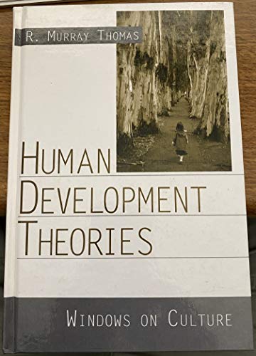 Human Development Theories: Windows on Culture (9780761920151) by Thomas, R. Murray