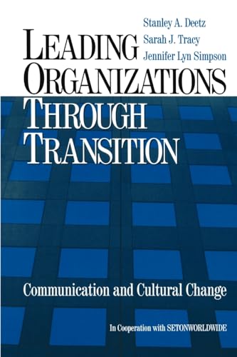 Stock image for Leading Organizations Through Transition : Communication and Cultural Change for sale by Better World Books