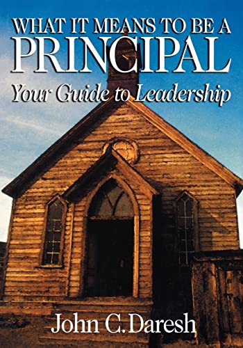 Stock image for What It Means to Be a Principal : Your Guide to Leadership for sale by Better World Books