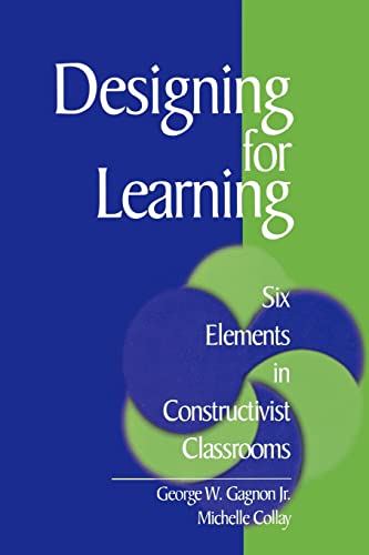 Stock image for Designing for Learning: Six Elements in Constructivist Classrooms for sale by Wonder Book
