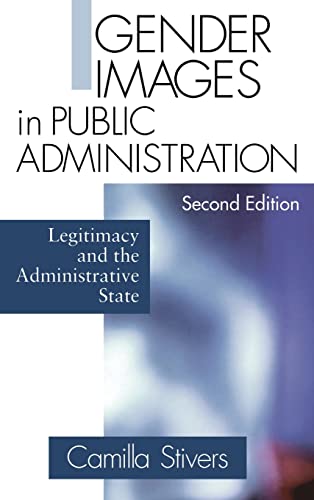 Stock image for Gender Images in Public Administration: Legitimacy and the Administrative State for sale by ThriftBooks-Atlanta