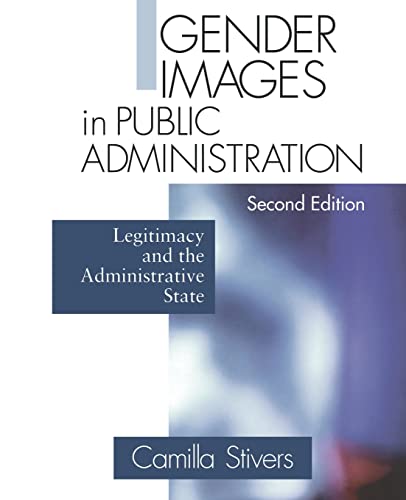 Stock image for Gender Images in Public Administration: Legitimacy and the Administrative State for sale by Idaho Youth Ranch Books